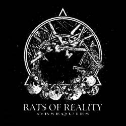 Rats Of Reality : Obsequies